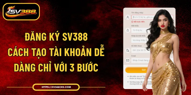 Đăng Ký SV388 - Cách Tạo Tài Khoản Dễ Dàng Chỉ Với 3 Bước